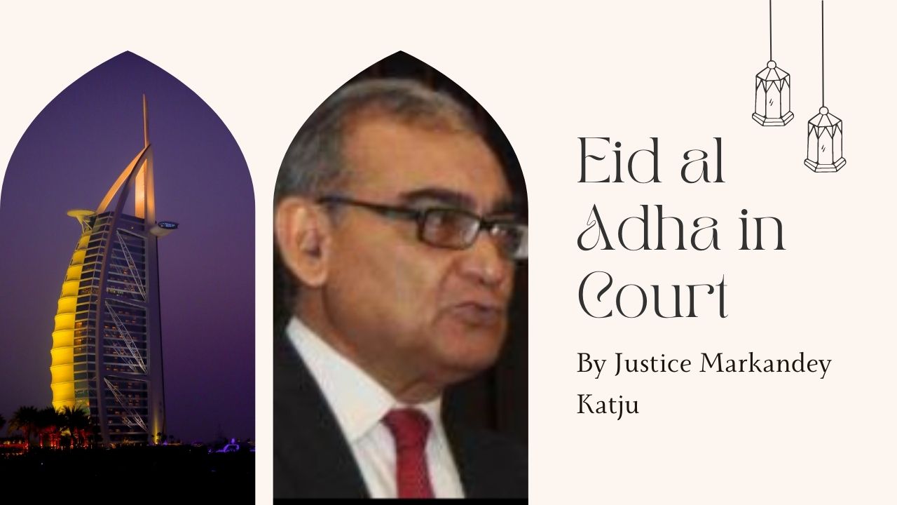 जानिए बकरीद पर भैंस की कुर्बानी पर प्रतिबंध की याचिका जस्टिस काटजू ने क्यों खारिज की