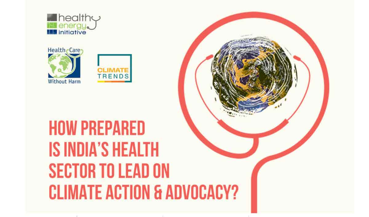भारत में स्‍वास्‍थ्‍य क्षेत्र के पेशेवर लोगों ने की जलवायु परिवर्तन पर रणनीतिक योजना बनाने की मांग